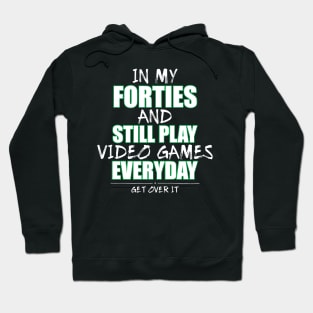 Funny Birthday Shirt for Gamers in Their Forties Hoodie